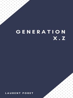 cover image of GENERATION X.Z